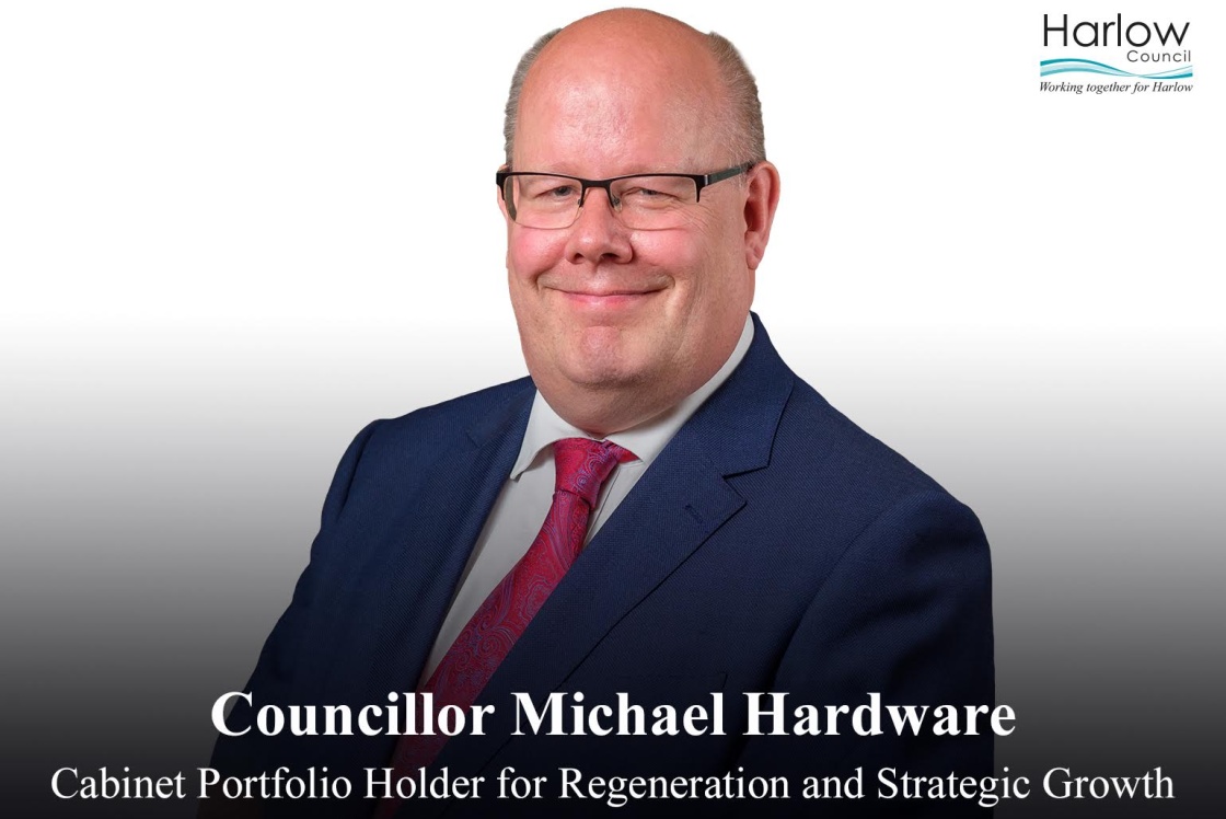 Councillor Mike Hardware, Portfolio Holder for Regeneration and Strategic Growth Councillor Mike Hardware, Portfolio Holder for Regeneration and Strategic Growth